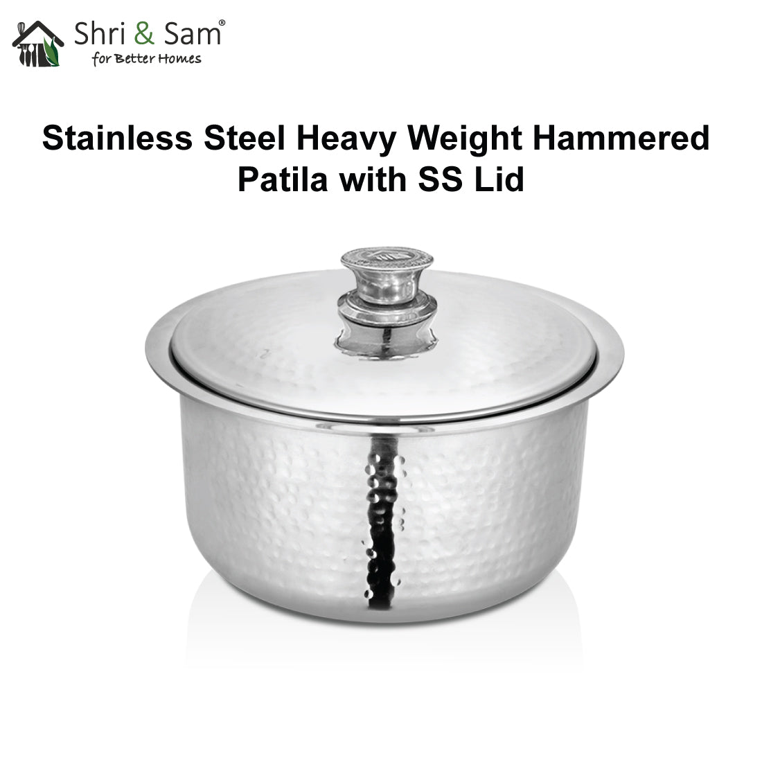 Stainless Steel Heavy Weight Hammered Patila with SS Lid