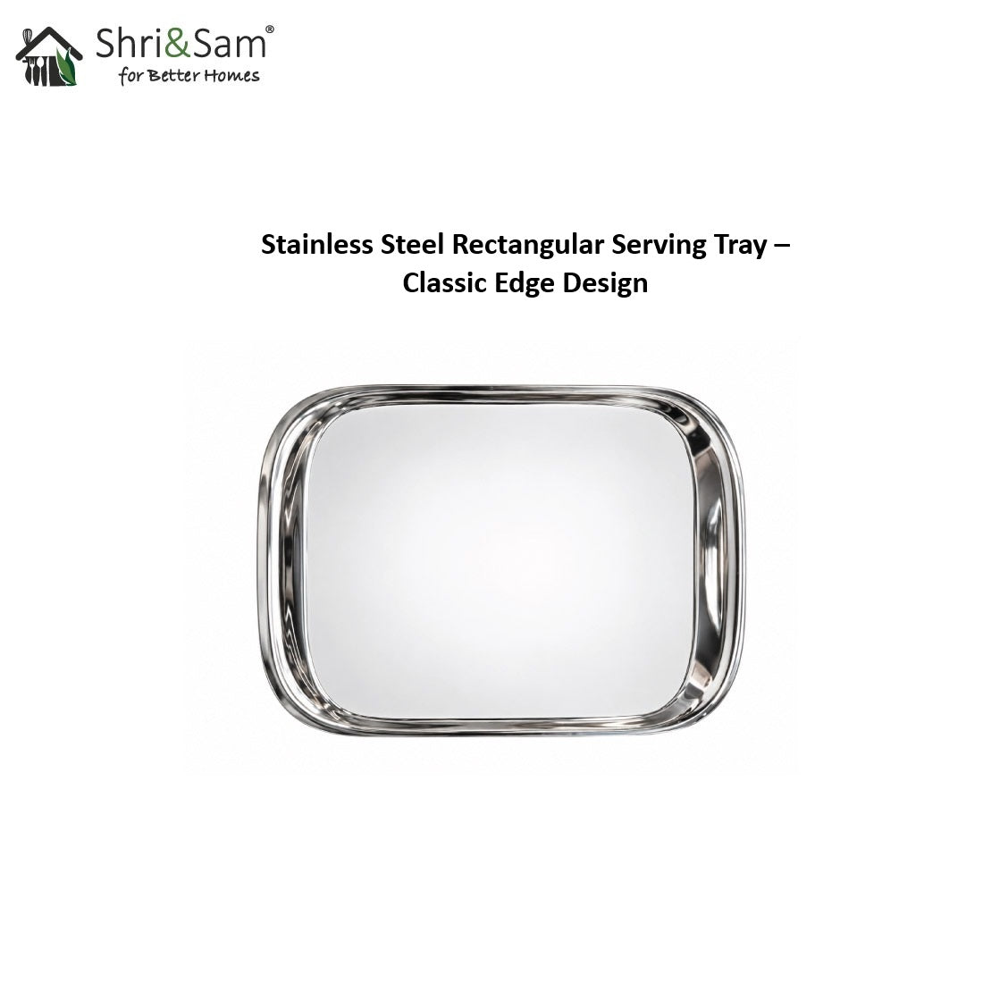 Stainless Steel Rectangular Serving Tray – Classic Edge Design