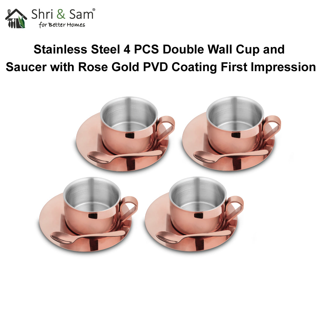 Stainless Steel 4 PCS Double Wall Cup and Saucer with Rose Gold PVD Coating First Impression