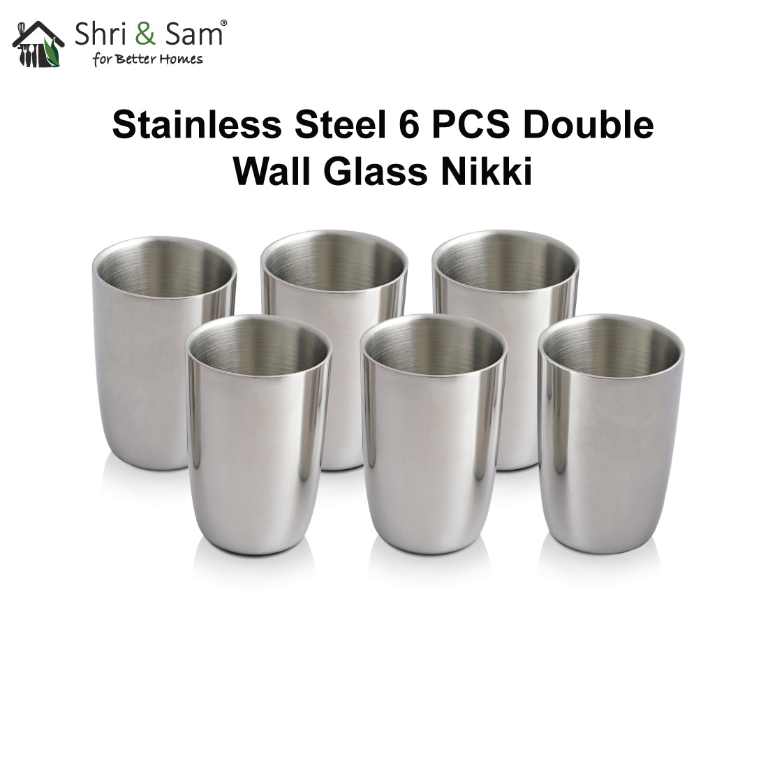 Stainless Steel 6 PCS Double Wall Glass Nikki