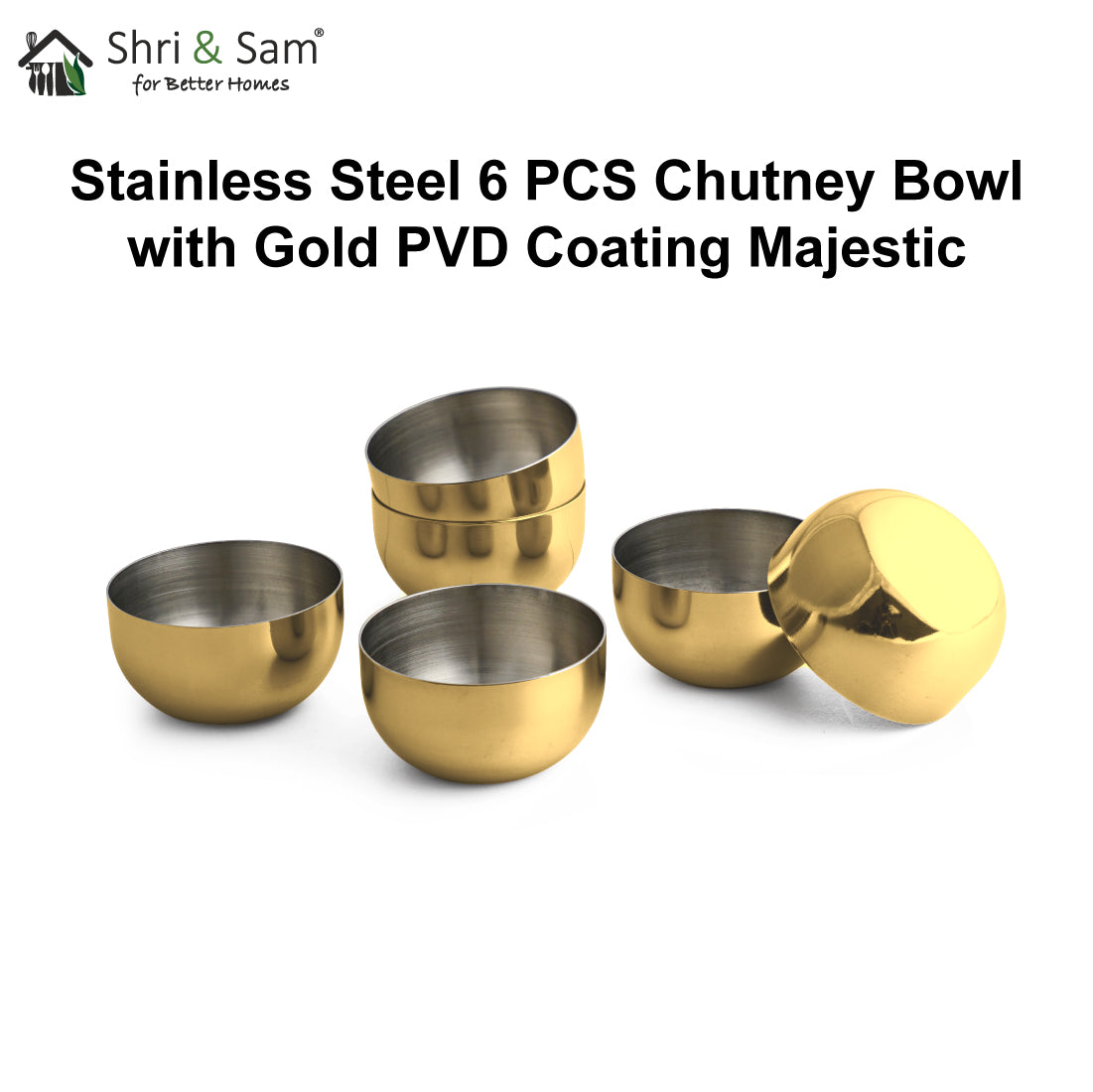 Stainless Steel 6 PCS Chutney Bowl with Gold PVD Coating Majestic