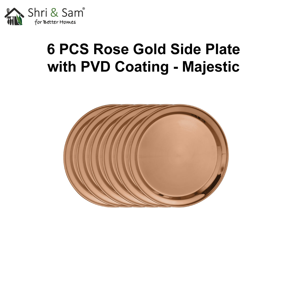 Stainless Steel 6 PCS Side Plate with Rose Gold PVD Coating Majestic