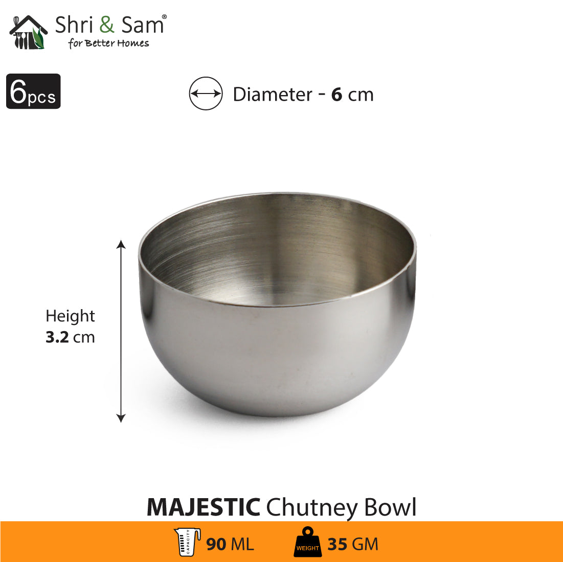 Stainless Steel 6 PCS Chutney Bowl Majestic