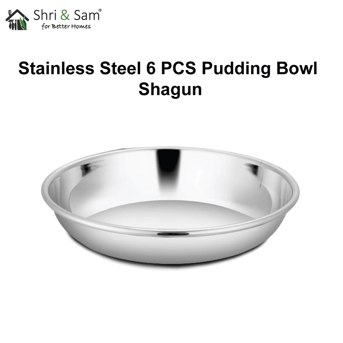 Stainless Steel 6 PCS Pudding Bowl Shagun