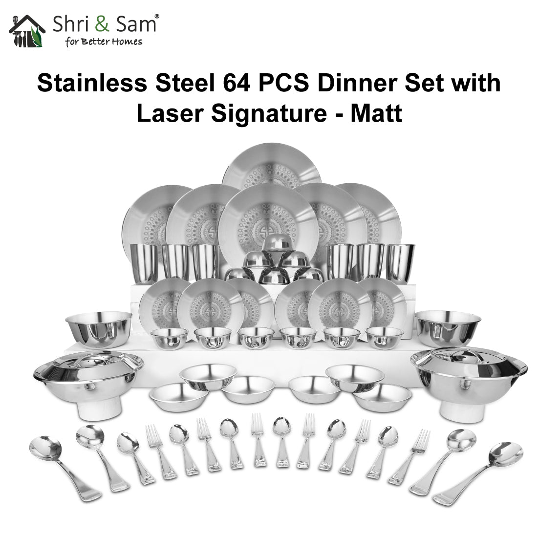 Stainless Steel 64 PCS Dinner Set (6 People) with Laser Signature - Matt