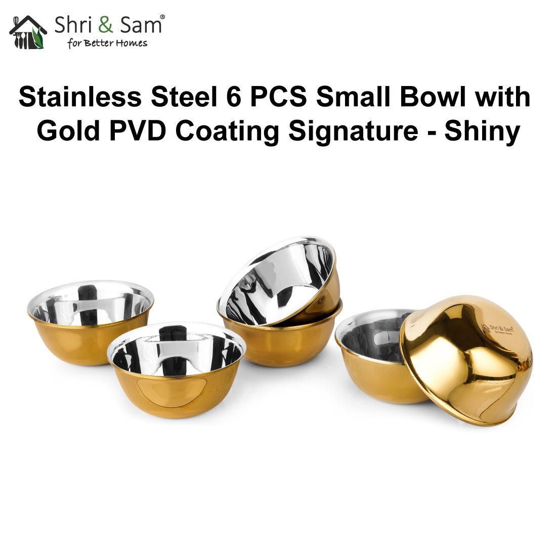 Stainless Steel 6 PCS Small Bowl with Gold PVD Coating Signature - Shiny