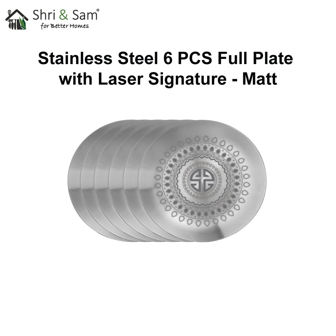 Stainless Steel 6 PCS Full Plate with Laser Signature - Matt
