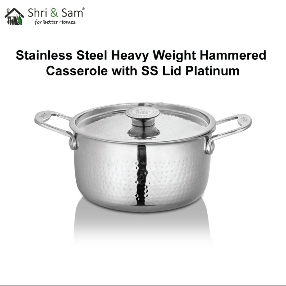Stainless Steel Heavy Weight Hammered Casserole with SS Lid Platinum
