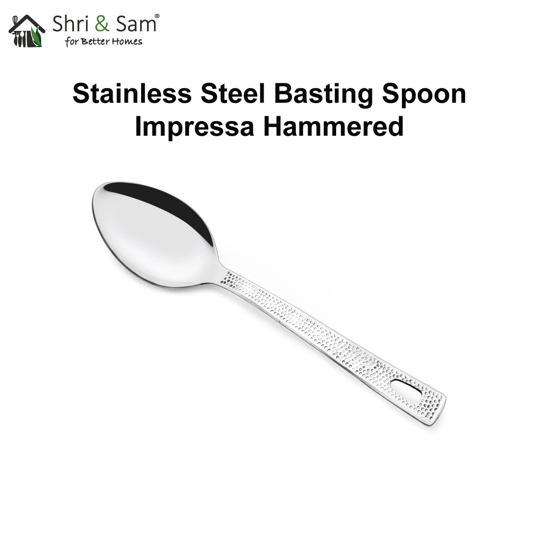 Stainless Steel Basting Spoon Solid Impressa Hammered