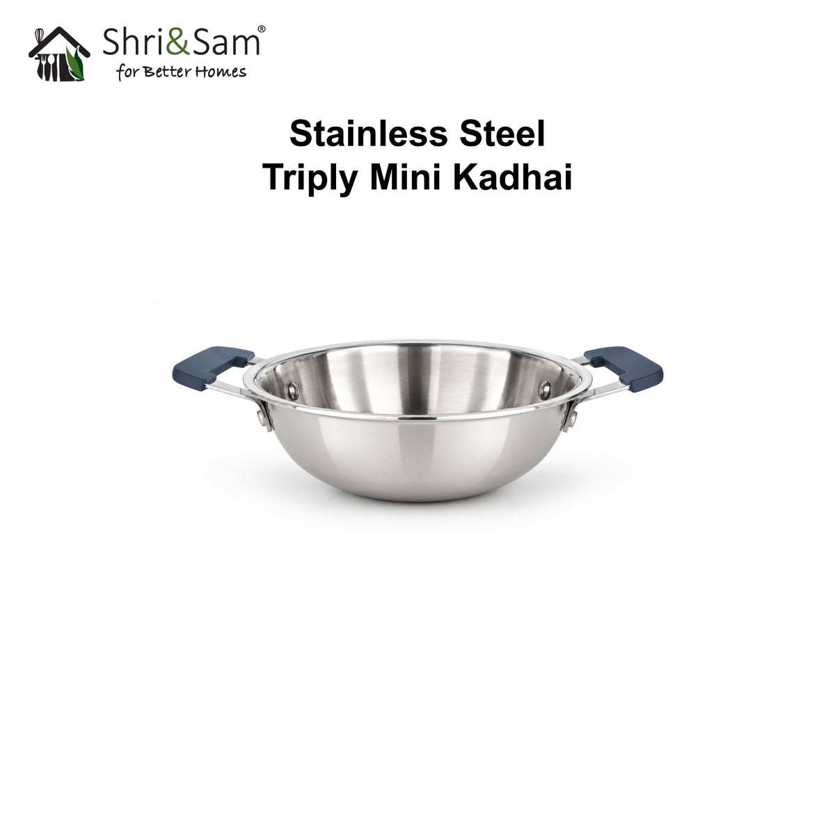 Stainless Steel Triply Mini Kadhai Everyday