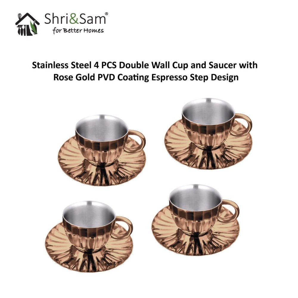 Stainless Steel 4 PCS Double Wall Cup and Saucer with Rose Gold PVD Coating Espresso Step Design