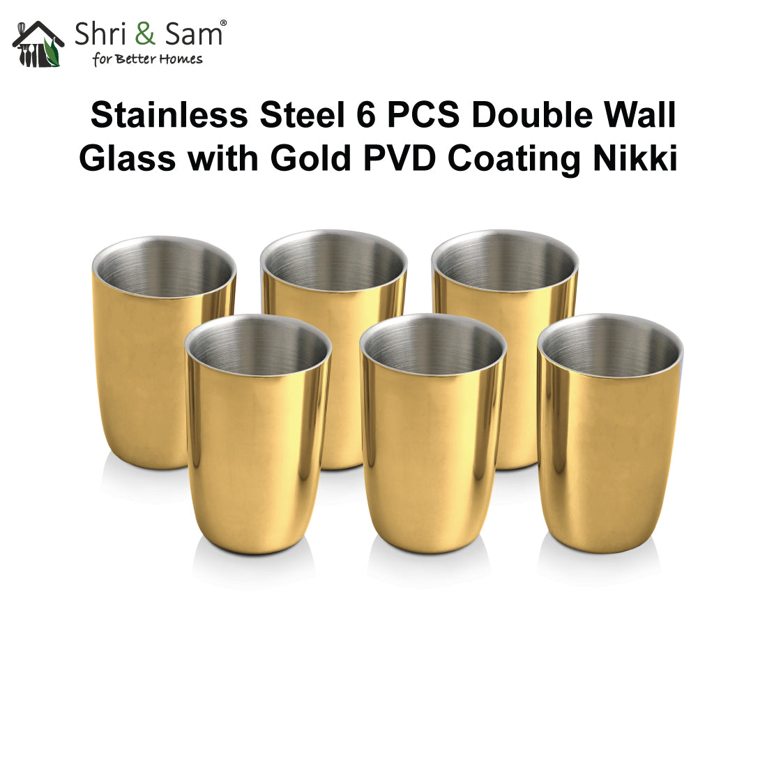 Stainless Steel 6 PCS Double Wall Glass with Gold PVD Coating Nikki