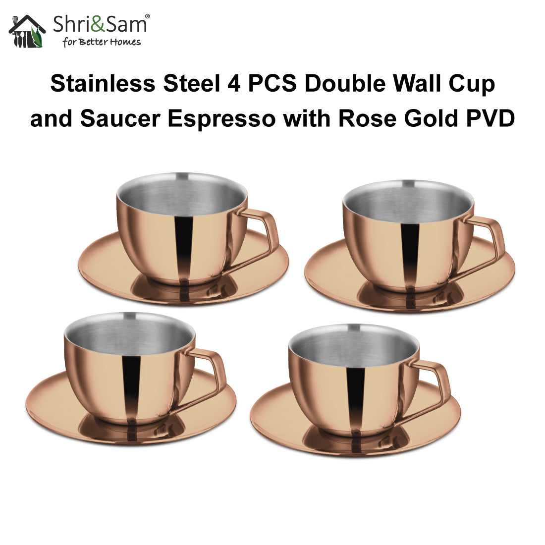 Stainless Steel 4 PCS Double Wall Cup and Saucer with Rose Gold PVD Coating Espresso