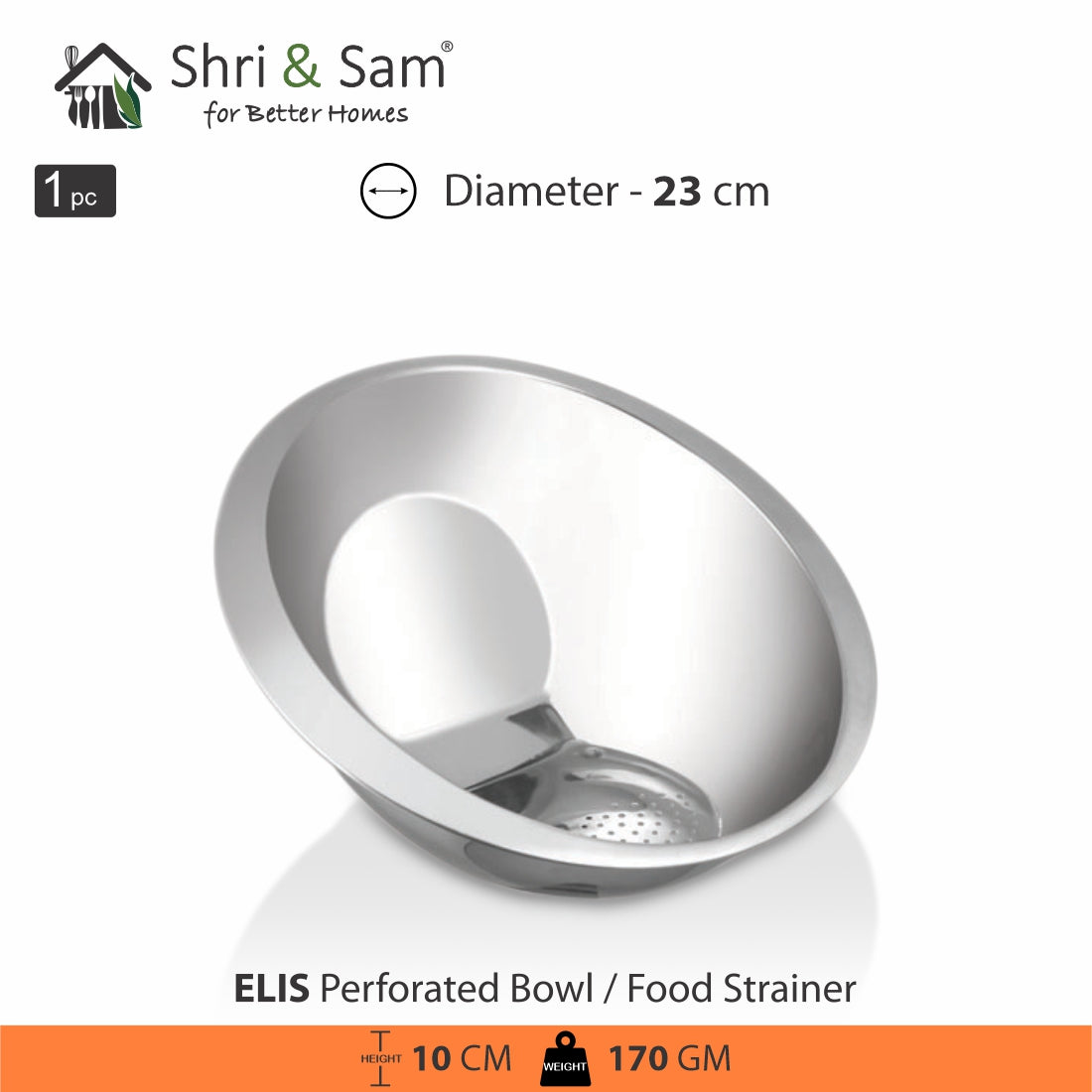 Stainless Steel Food Strainer or Perforated Bowl Elis