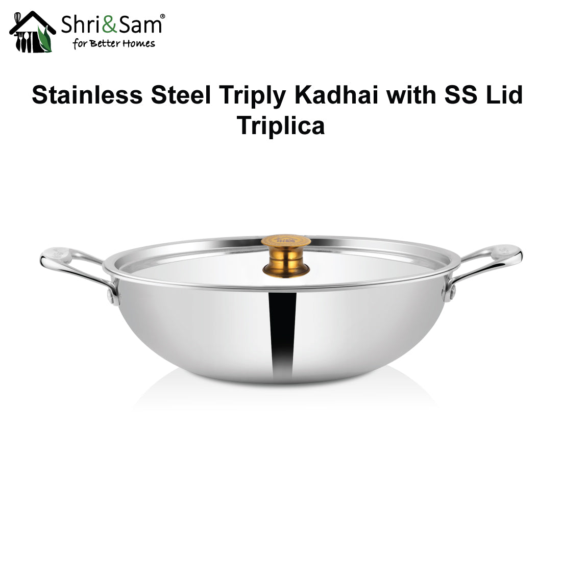 Stainless Steel Triply Kadhai with SS Lid Triplica