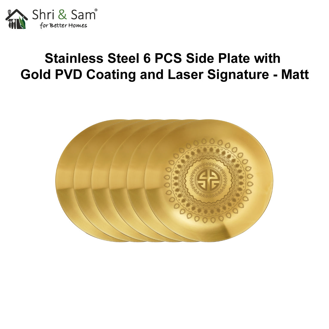 Stainless Steel 6 PCS Side Plate with Gold PVD Coating and Laser Signature - Matt