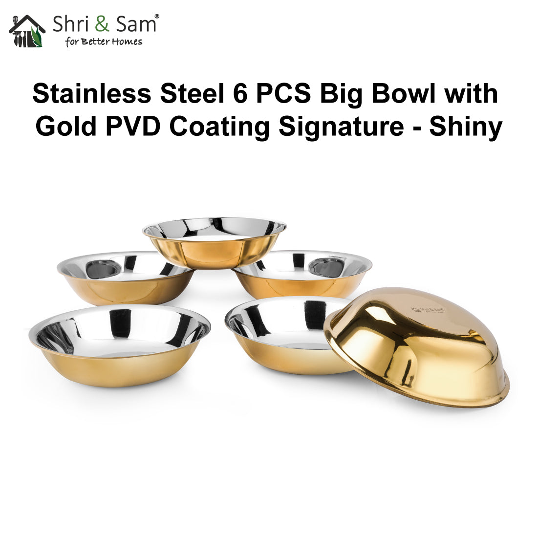 Stainless Steel 6 PCS Big Bowl with Gold PVD Coating Signature - Shiny