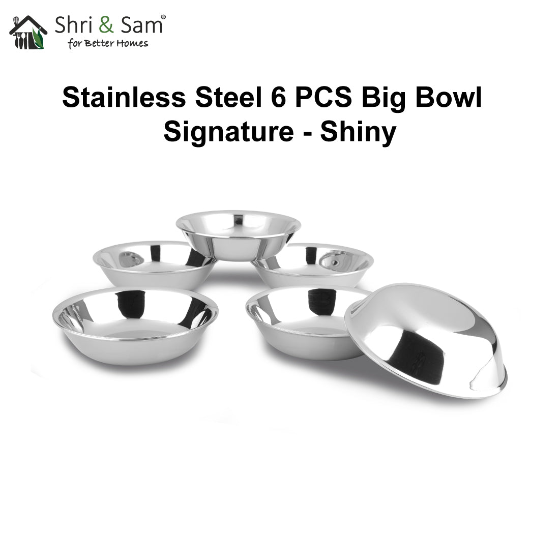 Stainless Steel 6 PCS Big Bowl Signature - Shiny
