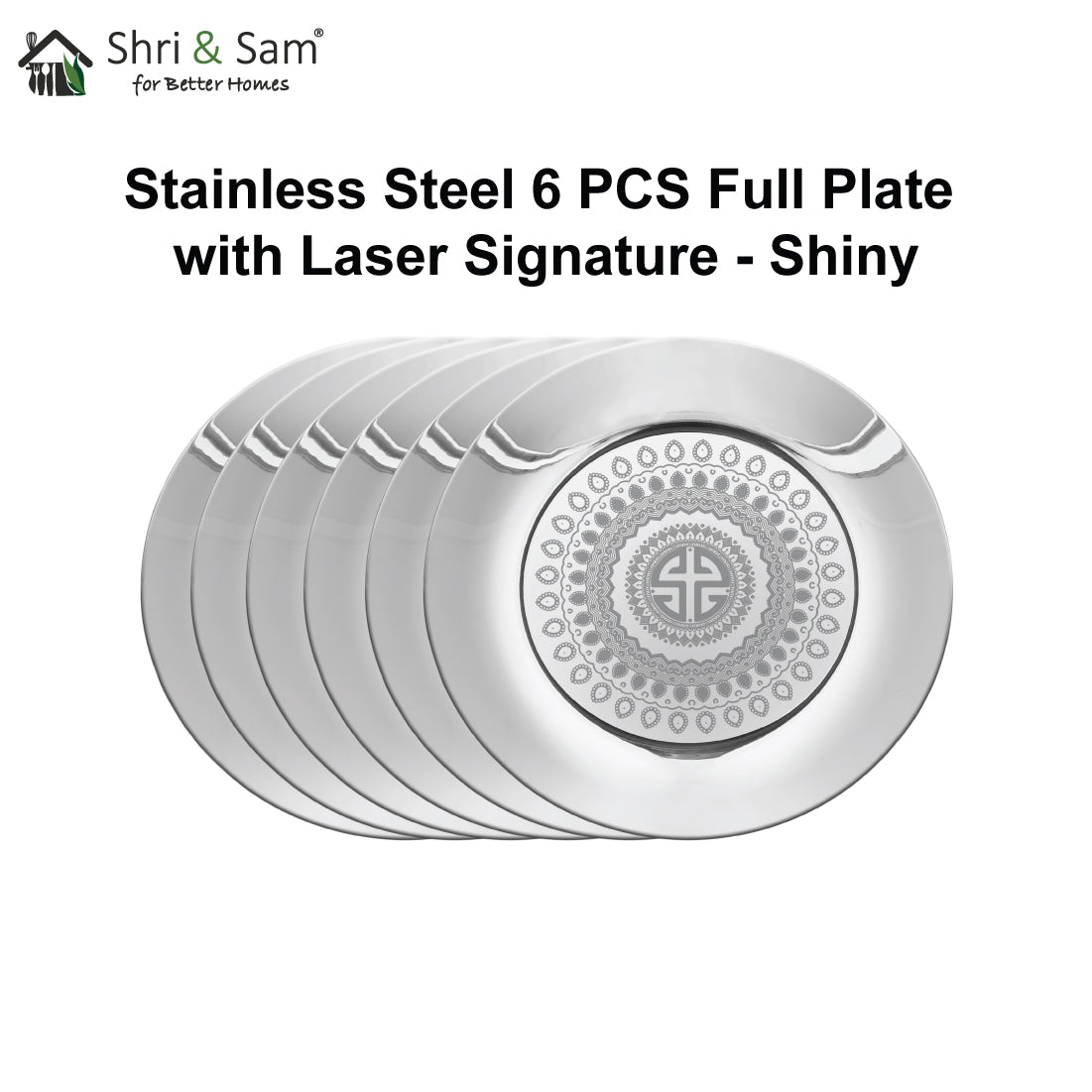 Stainless Steel 6 PCS Full Plate with Laser Signature - Shiny