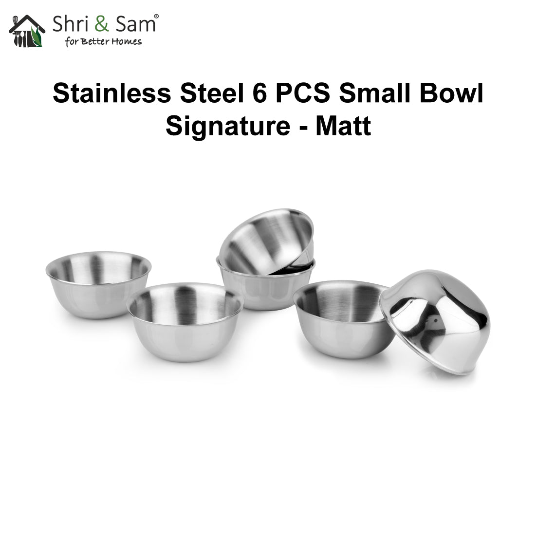 Stainless Steel 6 PCS Small Bowl Signature - Matt