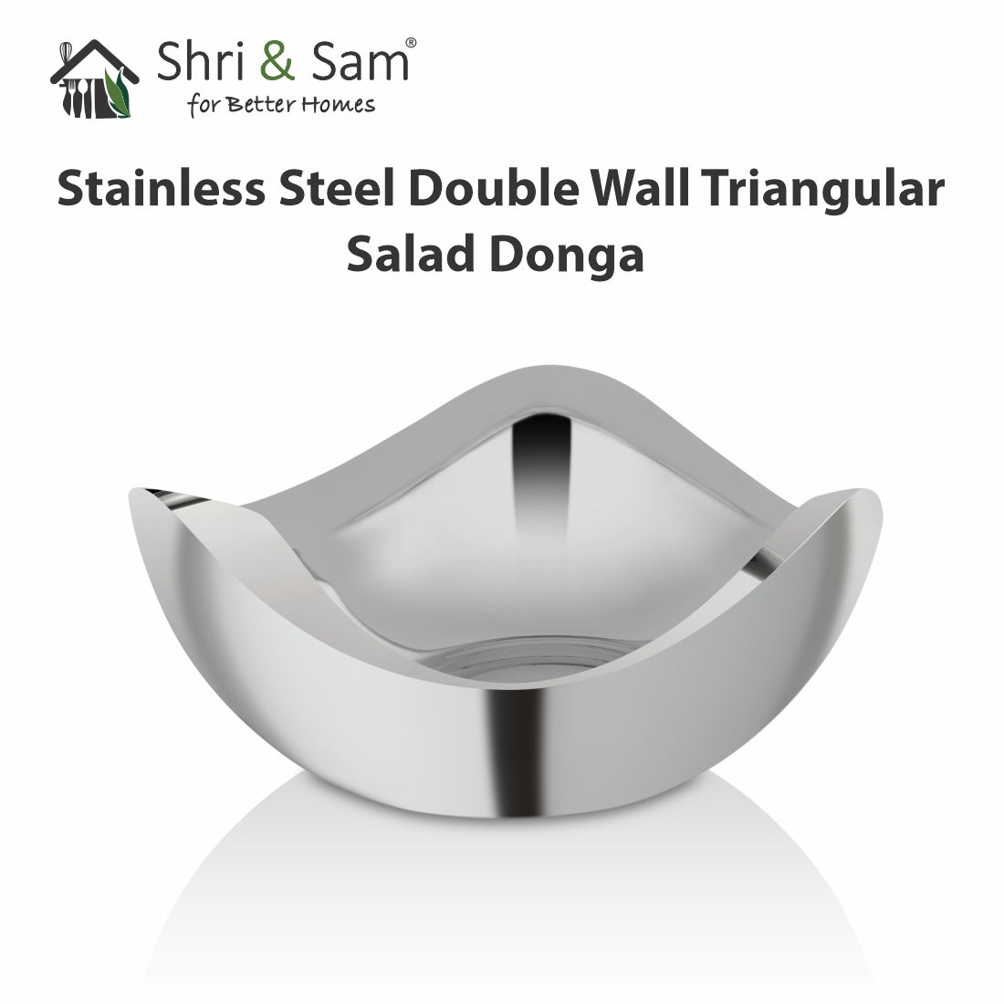 Stainless Steel Double Wall Triangular Salad Donga