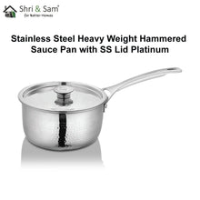 Stainless Steel Heavy Weight Hammered Sauce Pan with SS Lid Platinum